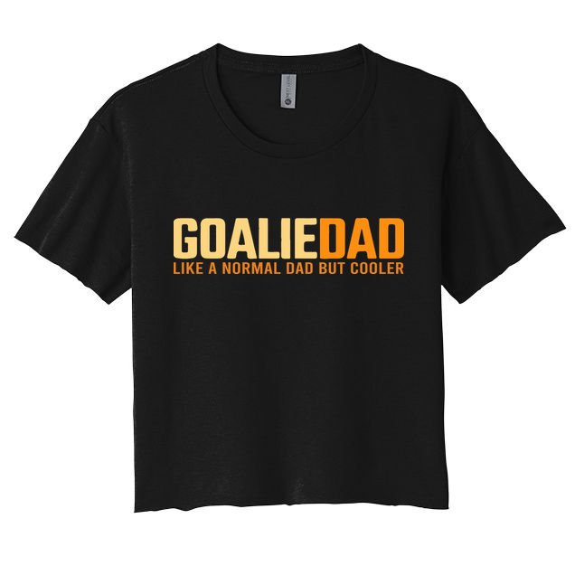 Goalie Dad Like A Normal Dad But Cooler Father's Day Gift Crop Top
