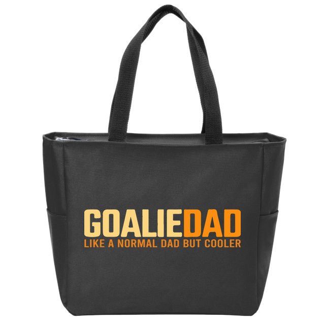 Goalie Dad Like A Normal Dad But Cooler Father's Day Gift Zip Tote Bag