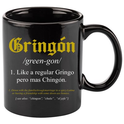 Gringon Definition Like A Regular Gringo Funny 11oz C Handle Ceramic Mug