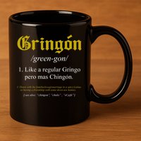 Gringon Definition Like A Regular Gringo Funny 11oz C Handle Ceramic Mug