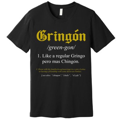 Gringon Definition Like A Regular Gringo Funny Premium T-Shirt