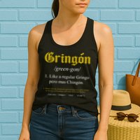 Gringon Definition Like A Regular Gringo Funny Womens Tank Top