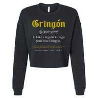 Gringon Definition Like A Regular Gringo Funny Cropped Pullover Crew
