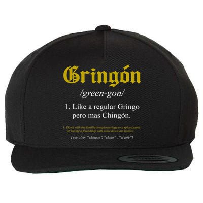 Gringon Definition Like A Regular Gringo Funny Wool Snapback Cap
