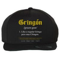 Gringon Definition Like A Regular Gringo Funny Wool Snapback Cap