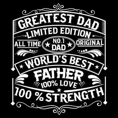 Greatest Dad Limited Edition All Time No T-Shirt