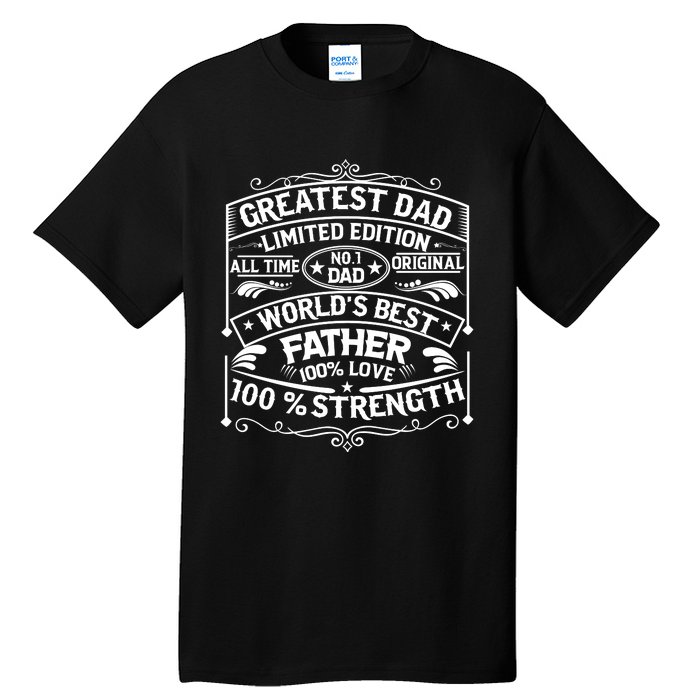 Greatest Dad Limited Edition All Time No Tall T-Shirt