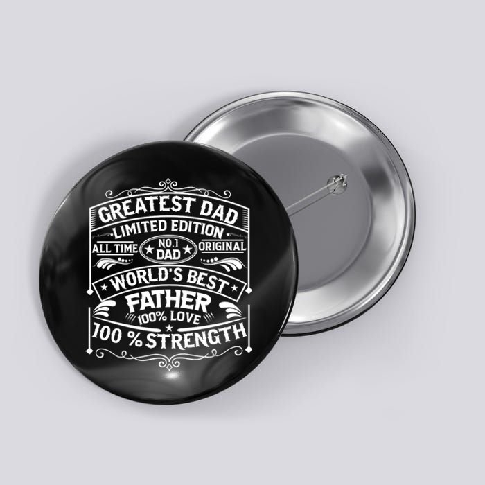 Greatest Dad Limited Edition All Time No Button