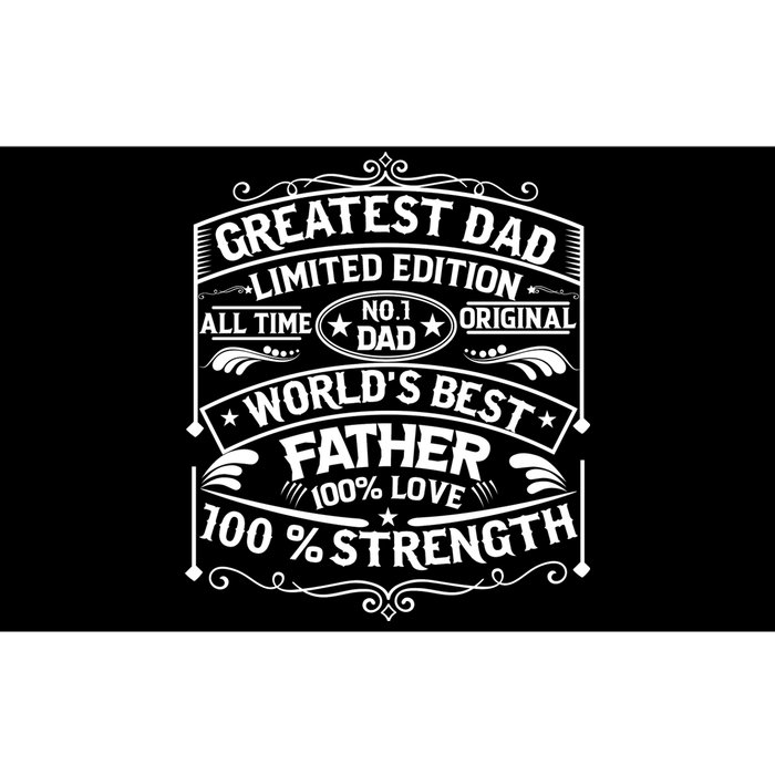 Greatest Dad Limited Edition All Time No Bumper Sticker