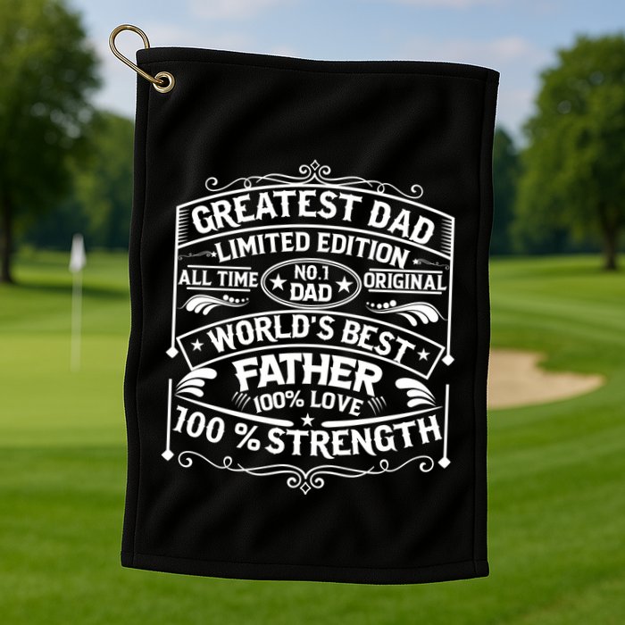 Greatest Dad Limited Edition All Time No Golf Towel
