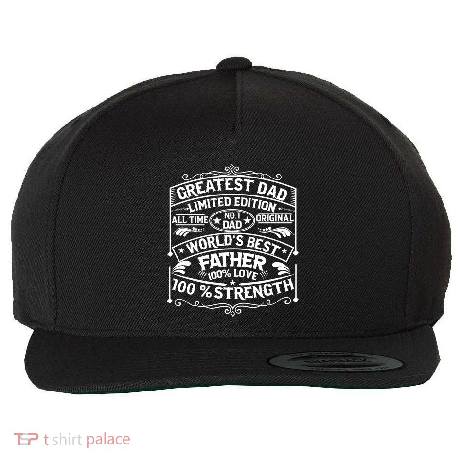 Greatest Dad Limited Edition All Time No Wool Snapback Cap