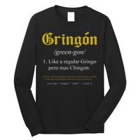 Gringon Definition Like a regular Gringo funny Long Sleeve Shirt