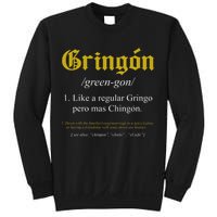 Gringon Definition Like a regular Gringo funny Sweatshirt