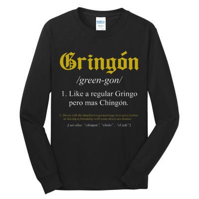 Gringon Definition Like a regular Gringo funny Tall Long Sleeve T-Shirt