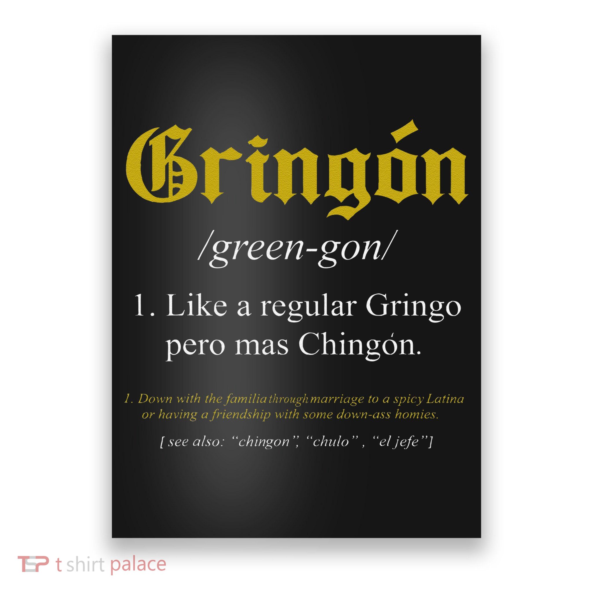 Gringon Definition Like a regular Gringo funny Poster