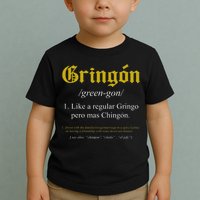 Gringon Definition Like a regular Gringo funny Toddler T-Shirt