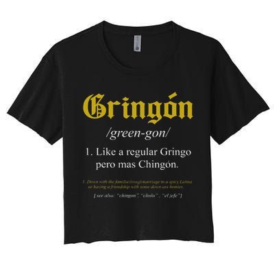Gringon Definition Like a regular Gringo funny Crop Top