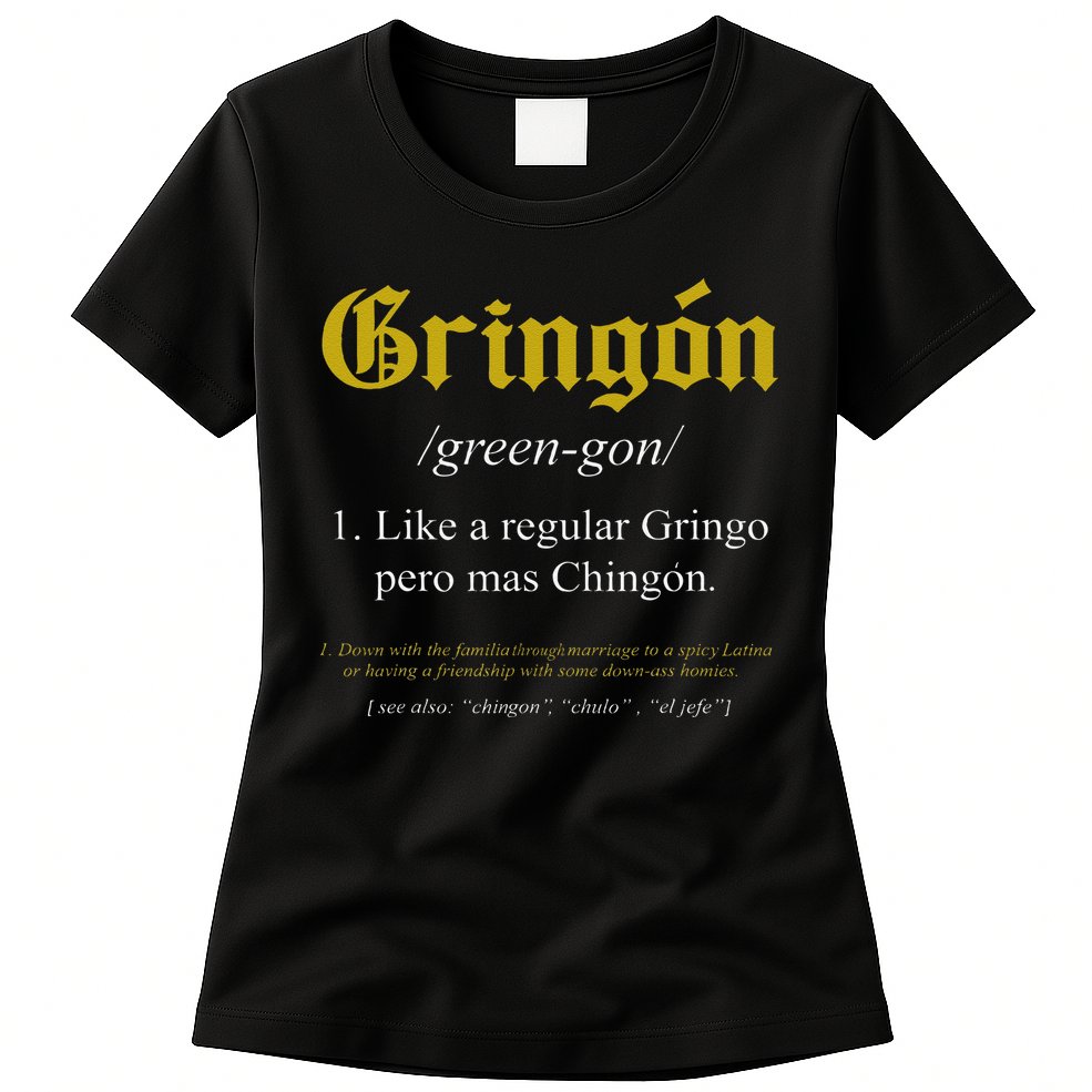 Gringon Definition Like a regular Gringo funny Womens T-Shirt
