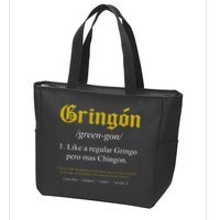 Gringon Definition Like a regular Gringo funny Zip Tote Bag