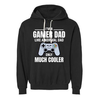 Gamer Dad Like A Normal Dad - Video Game Father Garment-Dyed Fleece Hoodie