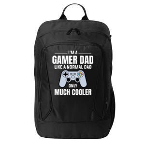 Gamer Dad Like A Normal Dad - Video Game Father City Backpack