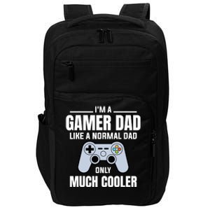 Gamer Dad Like A Normal Dad - Video Game Father Impact Tech Backpack