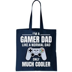 Gamer Dad Like A Normal Dad - Video Game Father Tote Bag