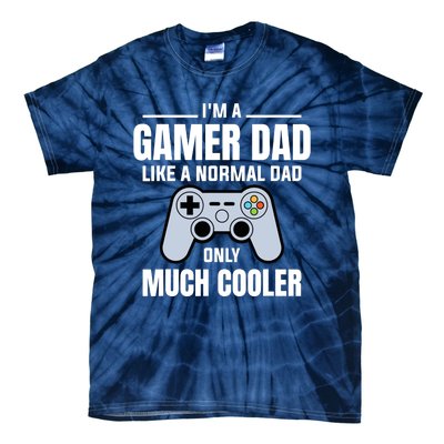 Gamer Dad Like A Normal Dad - Video Game Father Tie-Dye T-Shirt