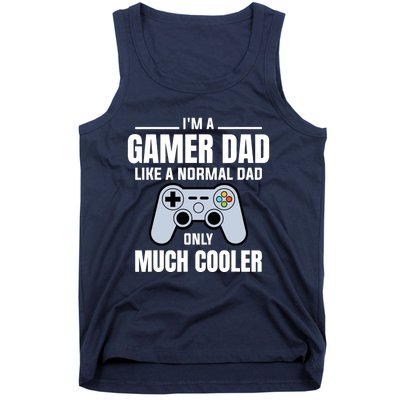 Gamer Dad Like A Normal Dad - Video Game Father Tank Top