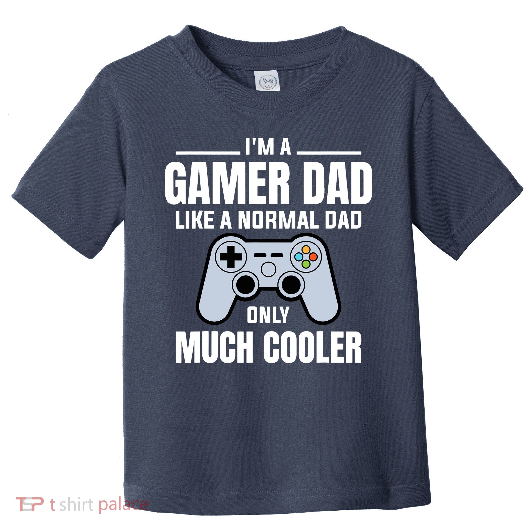 Gamer Dad Like A Normal Dad - Video Game Father Toddler T-Shirt