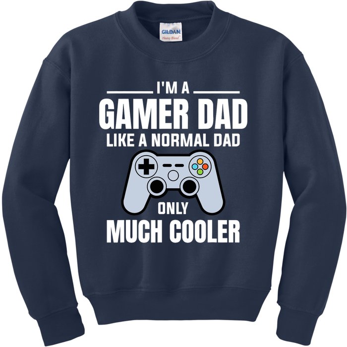 Gamer Dad Like A Normal Dad - Video Game Father Kids Sweatshirt