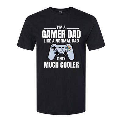 Gamer Dad Like A Normal Dad - Video Game Father Softstyle® CVC T-Shirt