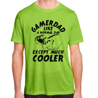 Gamer Dad Like A Normal Dad Except Much Cooler Gaming Dad Gift Adult ChromaSoft Performance T-Shirt