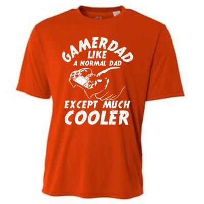 Gamer Dad Like A Normal Dad Except Much Cooler Gaming Dad Gift Cooling Performance Crew T-Shirt