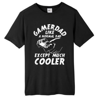 Gamer Dad Like A Normal Dad Except Much Cooler Gaming Dad Gift Tall Fusion ChromaSoft Performance T-Shirt