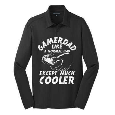 Gamer Dad Like A Normal Dad Except Much Cooler Gaming Dad Gift Silk Touch Performance Long Sleeve Polo