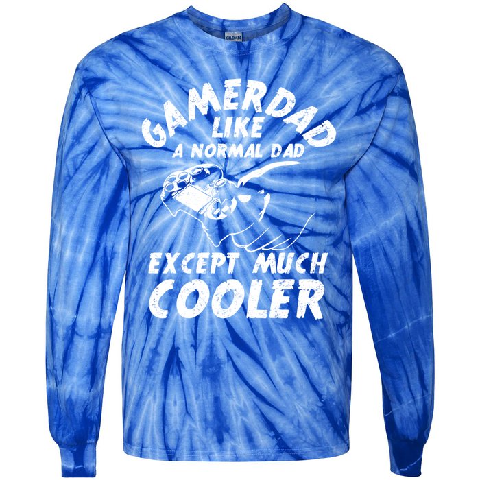 Gamer Dad Like A Normal Dad Except Much Cooler Gaming Dad Gift Tie-Dye Long Sleeve Shirt