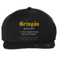 Gringon Definition Like A Regular Gringo Wool Snapback Cap