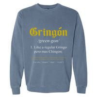 Gringon Definition Like A Regular Gringo Garment-Dyed Sweatshirt