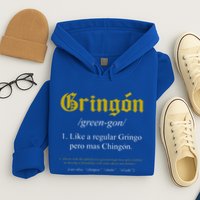 Gringon Definition Like A Regular Gringo Hoodie