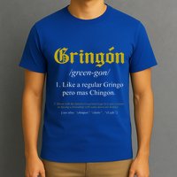 Gringon Definition Like A Regular Gringo T-Shirt