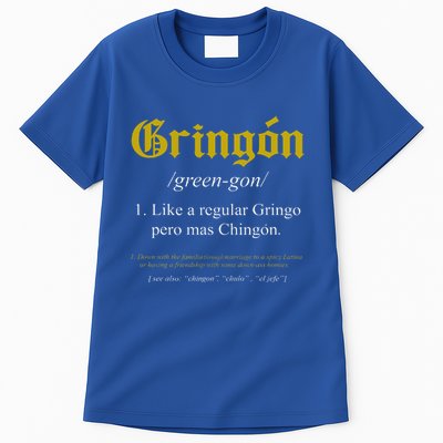 Gringon Definition Like A Regular Gringo Tall T-Shirt