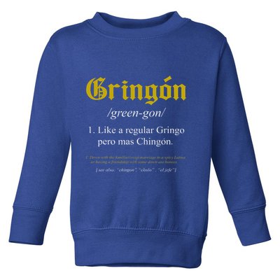 Gringon Definition Like A Regular Gringo Toddler Sweatshirt