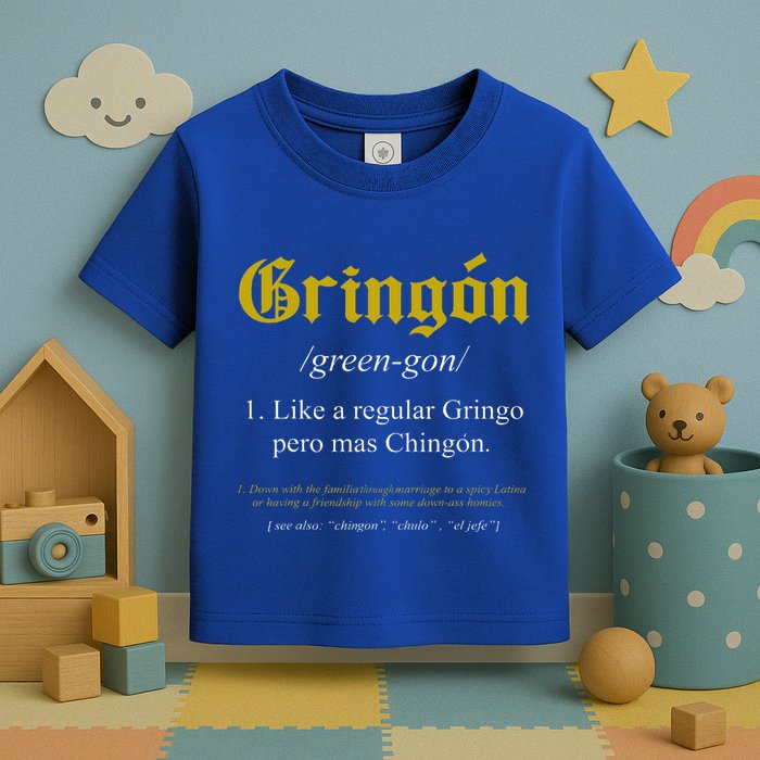 Gringon Definition Like A Regular Gringo Toddler T-Shirt