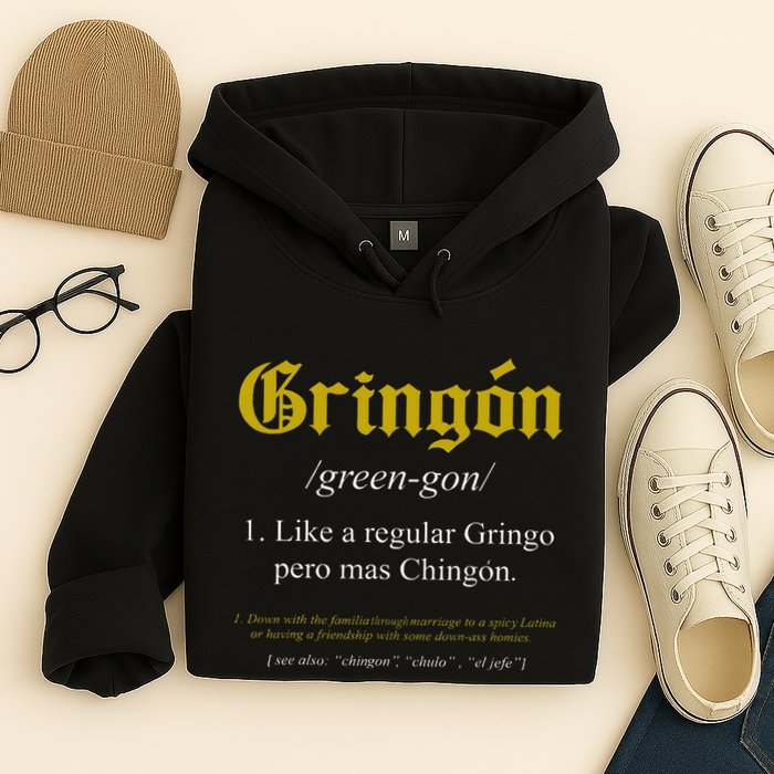 Gringon Definition Like A Regular Gringo Hoodie