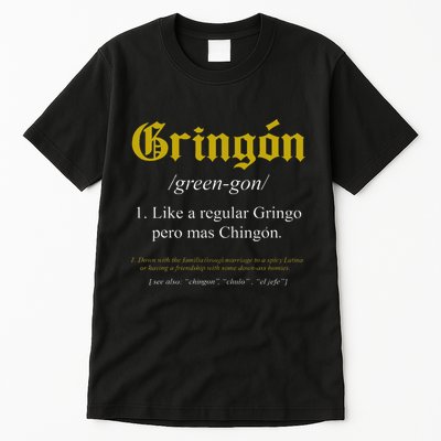 Gringon Definition Like A Regular Gringo Tall T-Shirt