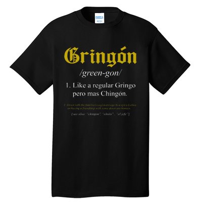 Gringon Definition Like A Regular Gringo Tall T-Shirt