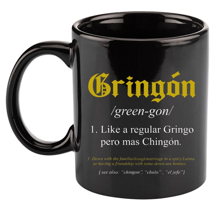 Gringon Definition Like A Regular Gringo 11oz C Handle Ceramic Mug