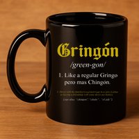 Gringon Definition Like A Regular Gringo 11oz C Handle Ceramic Mug