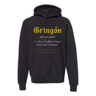 Gringon Definition Like A Regular Gringo Premium Hoodie